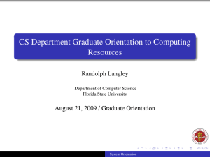 CS Department Graduate Orientation to Computing Resources Randolph Langley