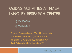 McIDAS ACTIVITIES AT NASA- LANGLEY RESEARCH CENTER 1) McIDAS-X 2) McIDAS-V
