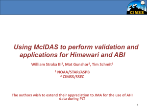 Using McIDAS to perform validation and applications for Himawari and ABI