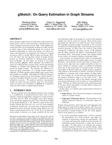 gSketch: On Query Estimation in Graph Streams Peixiang Zhao Charu C. Aggarwal