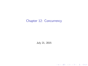 Chapter 12: Concurrency July 21, 2015