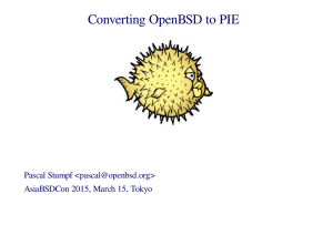 Co nve rting OpenBSD to PIE Pascal Stumpf &lt;pascal@openbs d.org&gt;