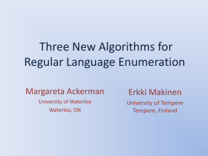 Three New Algorithms for Regular Language Enumeration Margareta Ackerman Erkki Makinen