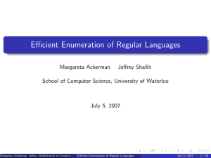 Efficient Enumeration of Regular Languages Margareta Ackerman Jeffrey Shallit