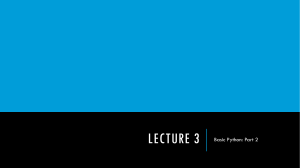 LECTURE 3 Basic Python: Part 2