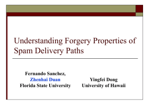 Understanding Forgery Properties of Spam Delivery Paths Fernando Sanchez, Yingfei Dong