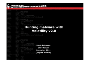 Hunting malware with Volatility v2.0 Frank Boldewin CAST Forum