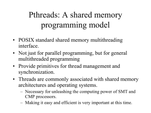 Pthreads: A shared memory programming model