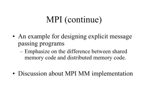 MPI (continue) • An example for designing explicit message passing programs