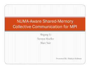NUMA-Aware Shared-Memory Collective Communication for MPI Shigang Li Torsten Hoefler