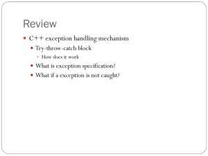 Review C++ exception handling mechanism Try-throw-catch block What is exception specification?