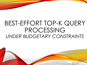 BEST-EFFORT TOP-K QUERY PROCESSING UNDER BUDGETARY CONSTRAINTS Steven Williams