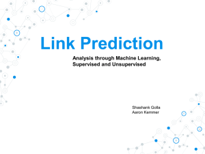 Link Prediction Analysis through Machine Learning, Supervised and Unsupervised Shashank Golla
