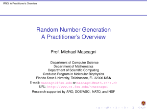 Random Number Generation A Practitioner’s Overview Prof. Michael Mascagni