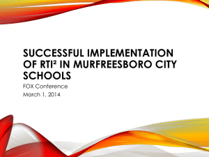 SUCCESSFUL IMPLEMENTATION OF RTI² IN MURFREESBORO CITY SCHOOLS FOX Conference