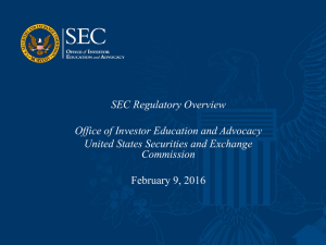 SEC Regulatory Overview Office of Investor Education and Advocacy
