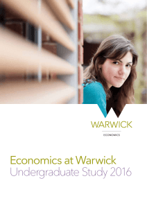 Economics at Warwick Undergraduate Study 2016