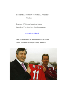 IS A POLITICAL ECONOMY OF FOOTBALL POSSIBLE? Wyn Grant