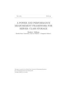 A POWER AND PERFORMANCE MEASUREMENT FRAMEWORK FOR SERVER- CLASS STORAGE Mathew Oldham