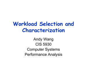 Workload Selection and Characterization Andy Wang CIS 5930