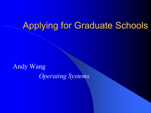 Applying for Graduate Schools Andy Wang Operating Systems