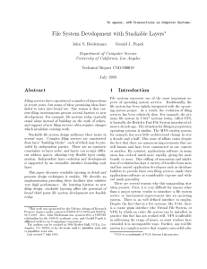 Abstract 1 Introduction File System Development with Stackable Layers John S. Heidemann