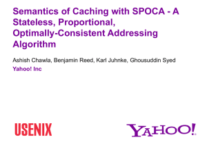 Semantics of Caching with SPOCA - A Stateless, Proportional, Optimally-Consistent Addressing Algorithm