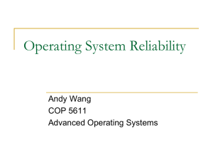 Operating System Reliability Andy Wang COP 5611 Advanced Operating Systems