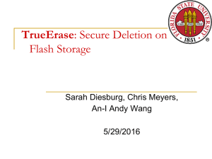 TrueErase Flash Storage Sarah Diesburg, Chris Meyers, An-I Andy Wang