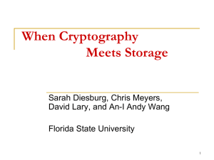 When Cryptography Meets Storage Sarah Diesburg, Chris Meyers,