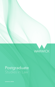 Postgraduate Studies in Law warwick.ac.uk/law law 1
