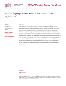 CEPA Working Paper No. 16-04 Income Segregation between Schools and Districts,