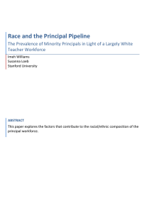 Race and the Principal Pipeline  The Prevalence of Minority Principals in Light of a Largely White  Teacher Workforce 