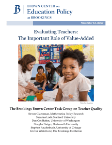 Evaluating Teachers: The Important Role of Value-Added