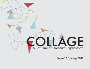 COLLAGE A Journal of Creative Expression Issue 13 Spring 2011