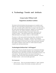 4. Technology Trends and Artifacts Group Leader: William Caelli Rapporteur: Jonathan Caulkins