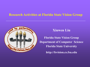 Research Activities at Florida State Vision Group Xiuwen Liu