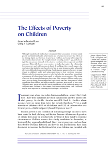 The Effects of Poverty on Children Jeanne Brooks-Gunn Greg J.  Duncan