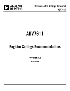 ADV7611  Register Settings Recommendations Recommended Settings Document