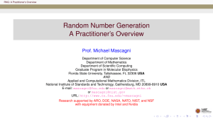 Random Number Generation A Practitioner’s Overview Prof. Michael Mascagni