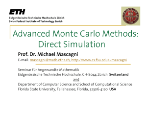 Advanced Monte Carlo Methods: Direct Simulation Prof. Dr. Michael Mascagni