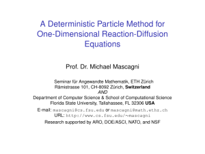 A Deterministic Particle Method for One-Dimensional Reaction-Diffusion Equations Prof. Dr. Michael Mascagni