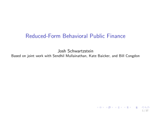 Reduced-Form Behavioral Public Finance Josh Schwartzstein 1 / 37