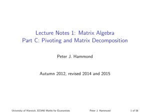 Lecture Notes 1: Matrix Algebra Part C: Pivoting and Matrix Decomposition