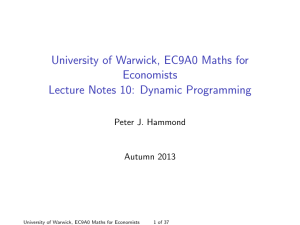 University of Warwick, EC9A0 Maths for Economists Lecture Notes 10: Dynamic Programming