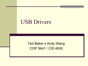 USB Drivers Ted Baker Andy Wang COP 5641 / CIS 4930