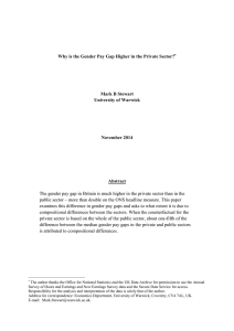 Why is the Gender Pay Gap Higher in the Private... Mark B Stewart University of Warwick November 2014