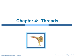 Chapter 4:  Threads Silberschatz, Galvin and Gagne ©2013 – 9