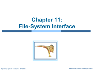 Chapter 11: File-System Interface Silberschatz, Galvin and Gagne ©2013 – 9