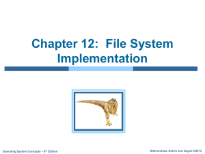 Chapter 12:  File System Implementation Silberschatz, Galvin and Gagne ©2013 – 9